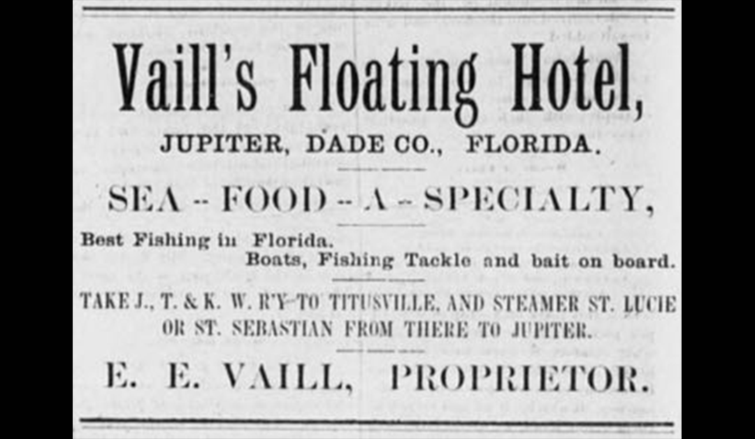 Jupiter’s Historic Floating Hotels